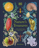Nature's Treasures, Tales Of More Than 100 Extraordinary Objects From Nature 9780241445327 DK Publishing