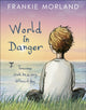 Book cover of: World In Danger. By: Frankie Morland