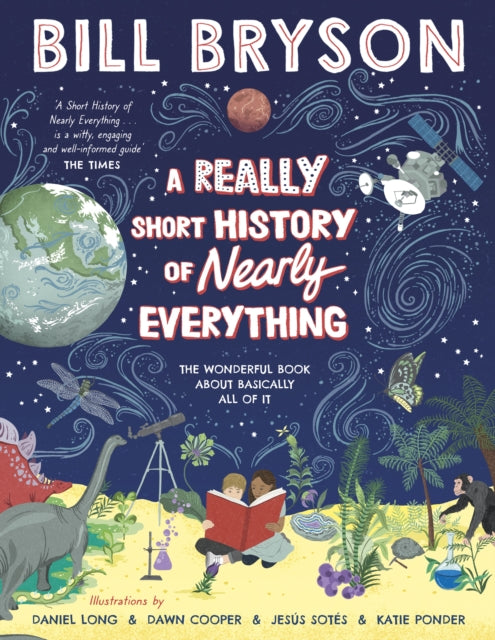 Book cover of: Really Short History of Nearly Everything. By: Bill Bryson