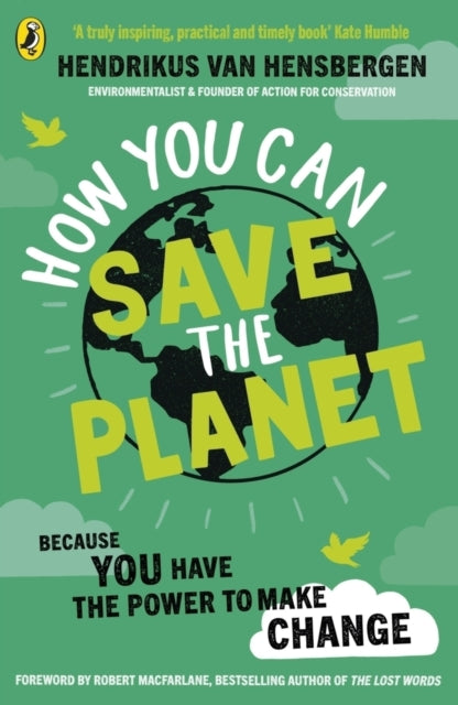 Book cover of: How You Can Save the Planet. By: Hendrikus van Hensbergen