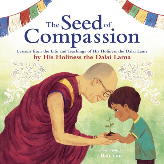 Book cover of: Seed of Compassion. By: His Holiness Tenzin Gyatso the XIV Dalai Lama