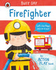 Busy Day: Firefighter, An action play book 9780241458150 Dan Green