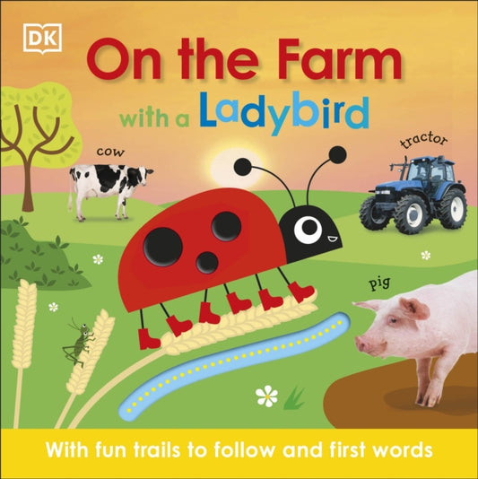 Book cover of: On the Farm with a Ladybird. By: DK Publishing