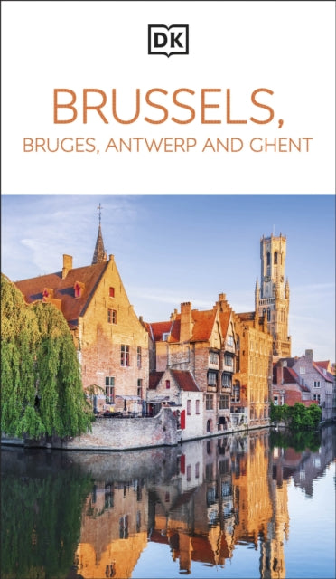 DK Brussels, Bruges, Antwerp and Ghent 9780241461945 DK Eyewitness