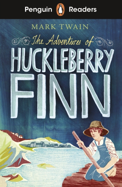 Penguin Readers Level 2: The Adventures of Huckleberry Finn (ELT Graded Reader), Abridged Edition 9780241463291 Mark Twain
