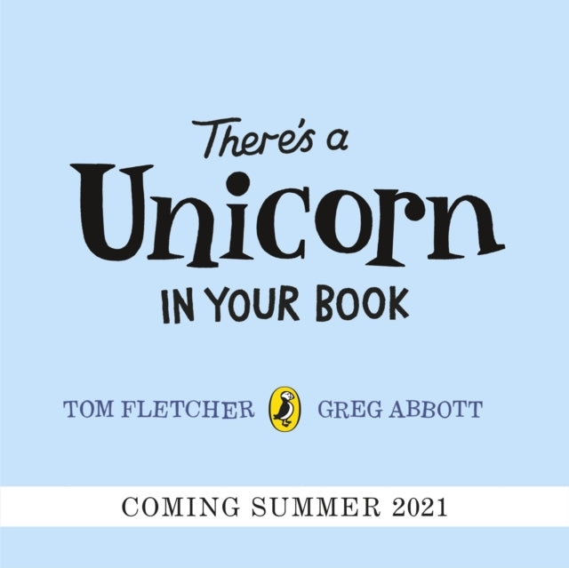 There's a Unicorn in Your Book, Number 1 picture-book bestseller 9780241466605 Tom Fletcher