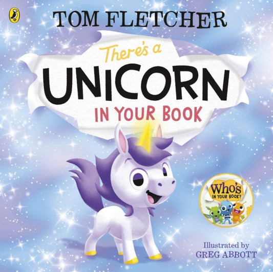 There's a Unicorn in Your Book, Number 1 picture-book bestseller 9780241466612 Tom Fletcher