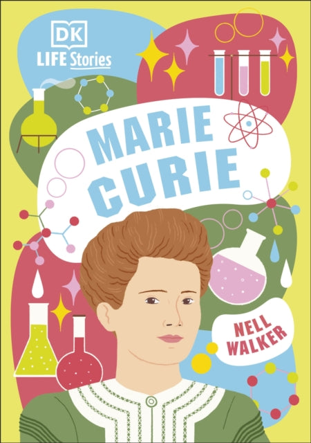 Book cover of: DK Life Stories Marie Curie. By: DK Publishing