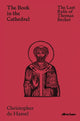 Book cover of: Book in the Cathedral. By: Christopher de Hamel