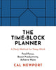 Book cover of: Time-Block Planner. By: Cal Newport