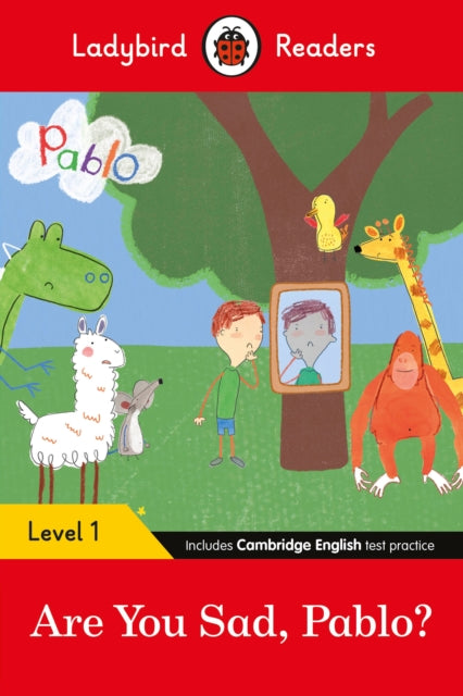 Book cover of: Ladybird Readers Level 1 - Pablo - Are You Sad, Pablo? (ELT Graded Reader)