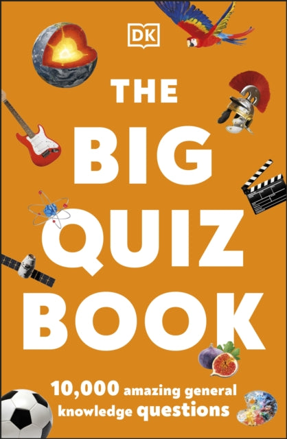 Big Quiz Book, 10,000 amazing general knowledge questions 9780241487372 DK Publishing