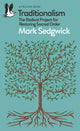 Traditionalism, The Radical Project for Restoring Sacred Order 9780241487938 Mark Sedgwick
