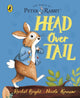 Book cover of: Peter Rabbit: Head Over Tail. By: Rachel Bright
