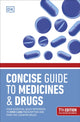 Book cover of: Concise Guide to Medicine & Drugs 7th Edition. By: DK Publishing