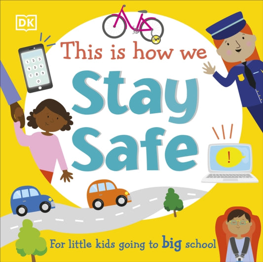Book cover of: This Is How We Stay Safe. By: DK Publishing