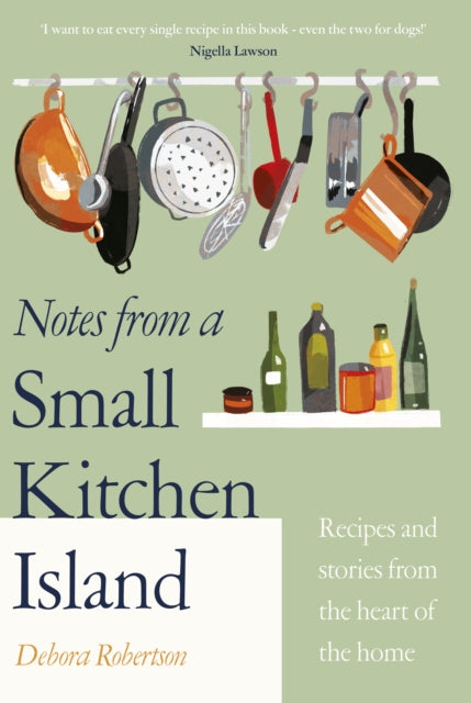 Book cover of: Notes from a Small Kitchen Island. By: Debora Robertson