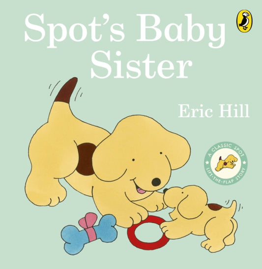 Spot's Baby Sister 9780241517420 Eric Hill