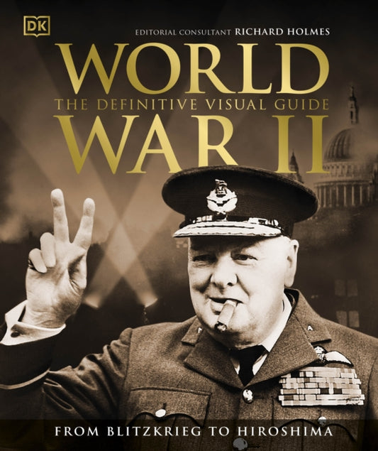 World War II The Definitive Visual Guide 9780241525685 DK Publishing