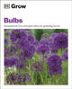 Book cover of: Grow Bulbs. By: DK Publishing