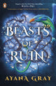 Book cover of: Beasts of Ruin. By: Ayana Gray