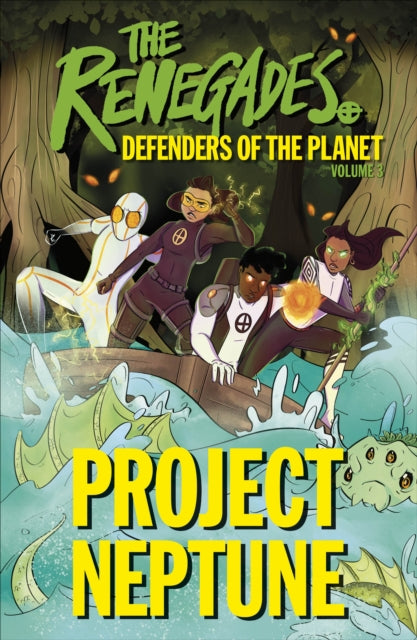 Book cover of: Renegades Project Neptune. By: DK Publishing