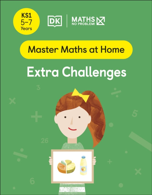 Book cover of: Maths — No Problem! Extra Challenges, Ages 5-7 (Key Stage 1). By: Maths -- No Problem!