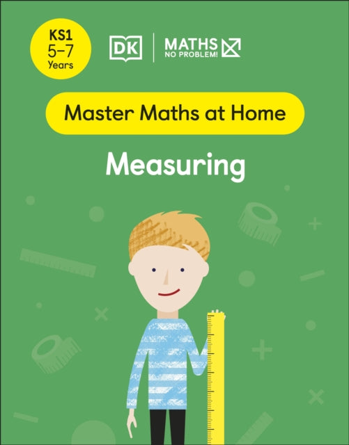 Book cover of: Maths — No Problem! Measuring, Ages 5-7 (Key Stage 1). By: Maths -- No Problem!