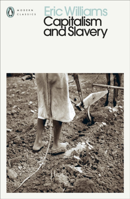 Capitalism and Slavery 9780241548165 Eric Williams