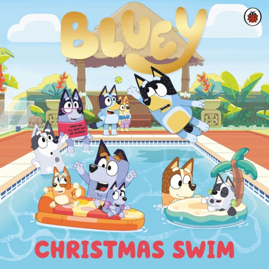 Bluey: Christmas Swim 9780241550564 Bluey