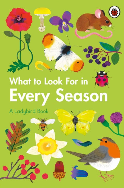 Book cover of: What to Look For in Every Season. By: Elizabeth Jenner