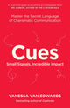 Cues, Master the Secret Language of Charismatic Communication 9780241554937 Vanessa Van Edwards