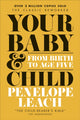 Your Baby and Child, From Birth to Age Five 9780241562659 Penelope Leach