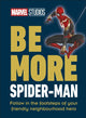 Book cover of: Marvel Studios Be More Spider-Man. By: DK Publishing