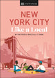 Book cover of: New York City Like a Local. By: DK Eyewitness