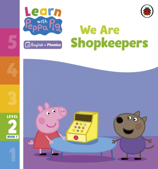 Book cover of: Learn with Peppa Phonics Level 2 Book 7 – We Are Shopkeepers (Phonics Reader). By: Peppa Pig
