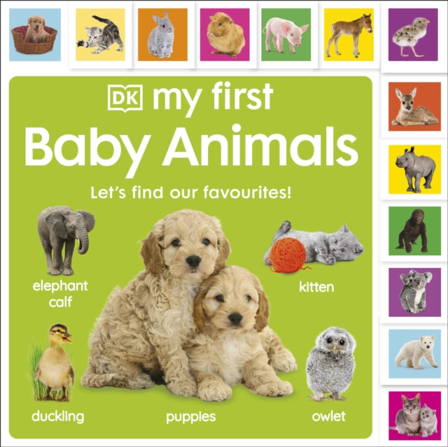 Book cover of: My First Baby Animals: Let's Find Our Favourites!