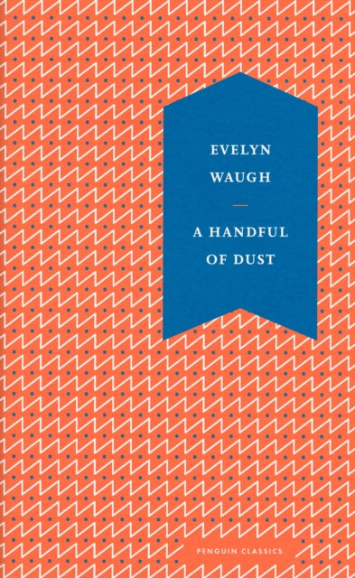 Book cover of: Handful of Dust. By: Evelyn Waugh