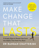 Make Change That Lasts, 9 Simple Ways to Break Free from the Habits that Hold You Back 9780241588093 Rangan Chatterjee