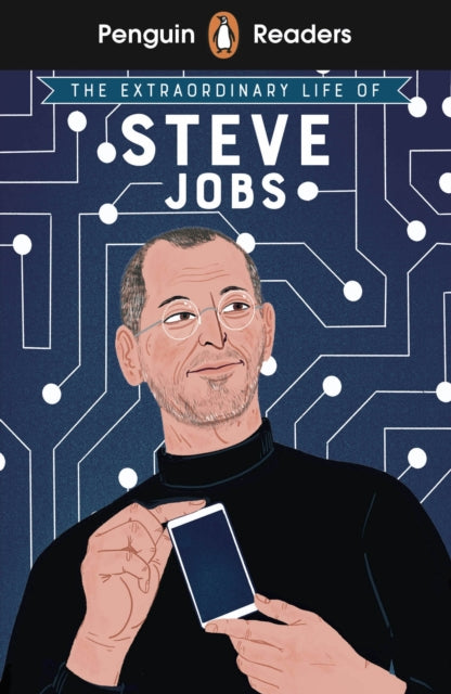 Book cover of: Penguin Readers Level 2: The Extraordinary Life of Steve Jobs (ELT Graded Reader). By: Craig Barr-Green