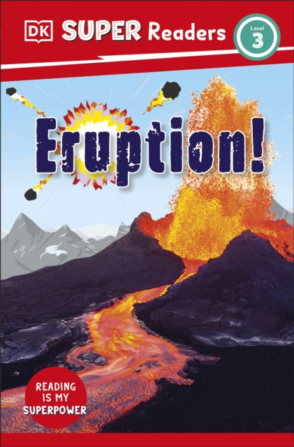 Book cover of: DK Super Readers Level 3 Eruption!. By: DK Publishing