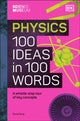 Science Museum Physics 100 Ideas in 100 Words, A Whistle-Stop Tour of Key Concepts 9780241594926 DK Publishing