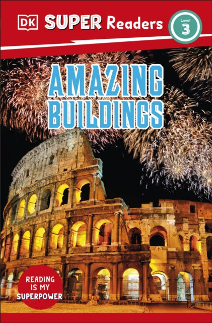 Book cover of: DK Super Readers Level 3 Amazing Buildings. By: DK Publishing