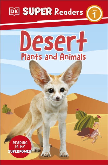 DK Super Readers Level 1 Desert Plants and Animals 9780241599396 DK Publishing