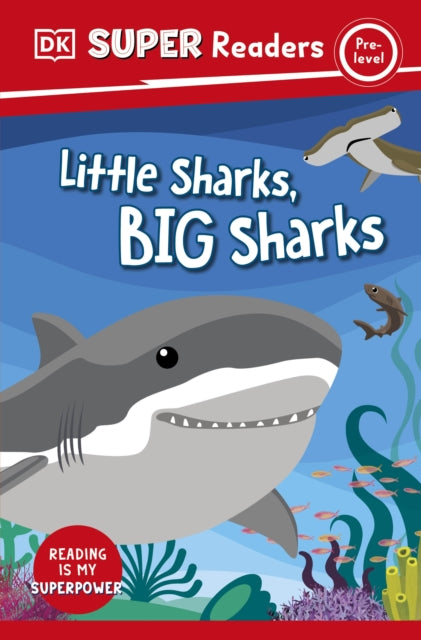 Book cover of: DK Super Readers Pre-Level Little Sharks Big Sharks. By: DK Publishing