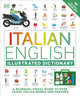Book cover of: Italian English Illustrated Dictionary. By: DK Publishing