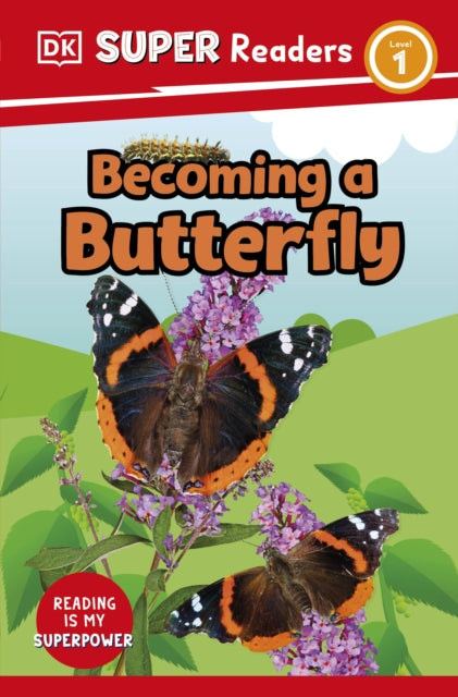 Book cover of: DK Super Readers Level 1 Becoming a Butterfly. By: DK Publishing