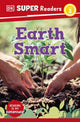 Book cover of: DK Super Readers Level 2 Earth Smart. By: DK Publishing