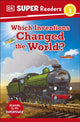 Book cover of: DK Super Readers Level 2 Which Inventions Changed the World?. By: DK Publishing