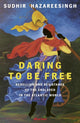 Book cover of: Daring to be Free